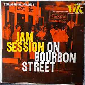 Bourbon Street All-Star Dixielanders - Jam Session On Bourbon Street - Dixieland Festival Volume 3