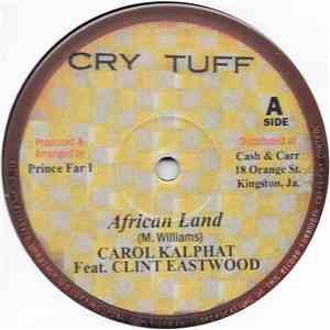 Carol Kalphat Feat. Clint Eastwood / Doctor Pablo & The Cry Tuff All Stars  ...