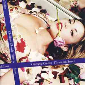 Charlotte Church - Tissues And Issues
