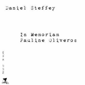 Daniel Steffey - In Memoriam Pauline Oliveros
