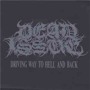 Dead Issue - Driving Way To Hell And Back