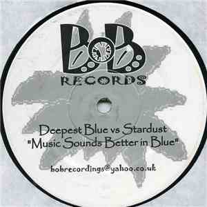 Deepest Blue Vs Stardust - Music Sounds Better In Blue