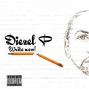 Diezel P - Write Now!