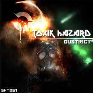 Dustrict - Toxik Hazard
