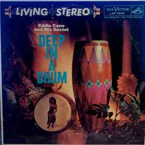Eddie Cano And His Sextet - Deep In A Drum