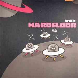 Hardfloor - Groupie Love / Plasticacid / Jack The House
