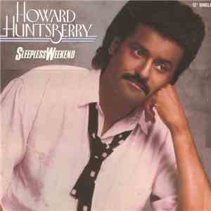 Howard Huntsberry - Sleepless Weekend