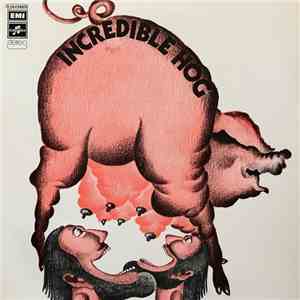 Incredible Hog - Incredible Hog