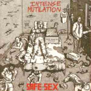 Intense Mutilation - Safe Sex