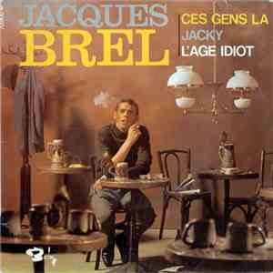 Jacques Brel - Ces Gens Là