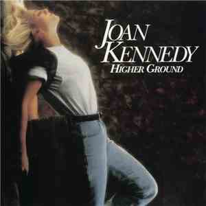 Joan Kennedy - Higher Ground