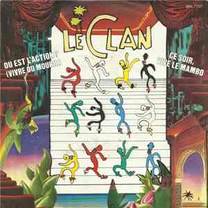 Le Clan - Ou Est L'Action / Ce Soir Vive Le Mambo