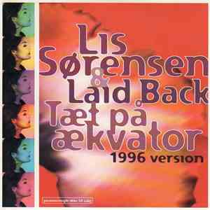 Lis Sørensen & Laid Back - Tæt På Ækvator 1996 Version