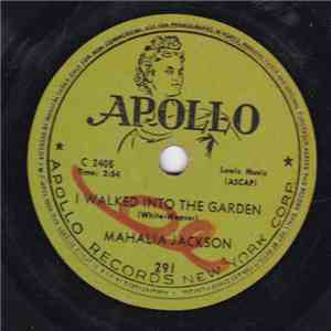 Mahalia Jackson - I Walked Into The Garden / I'm Going To Tell God