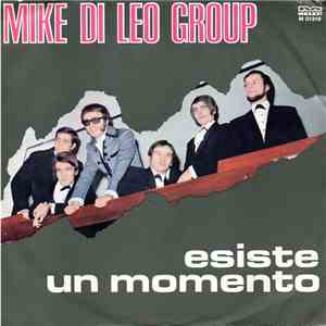 Mike Di Leo Group - Esiste Un Momento