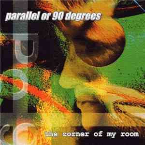 Parallel Or 90 Degrees - The Corner Of My Room