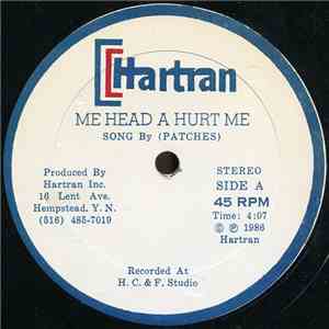 Patches - Me Head A Hurt Me