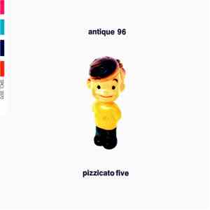 Pizzicato Five - Antique 96