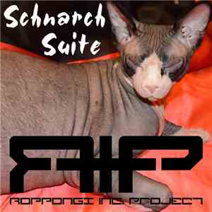 R.I.P. (Roppongi Inc. Project) - Schnarch Suite