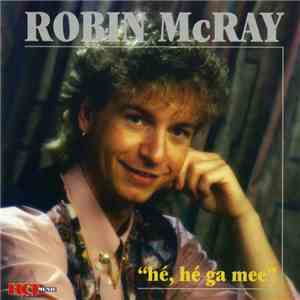 Robin McRay - He, He, Ga Mee