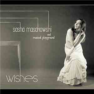 Sasha Masakowski & Musical Playground - Wishes