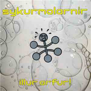 Sykurmolarnir - Illur Arfur!