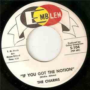 The Charms - If You Got The Notion