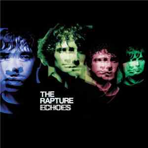 The Rapture - Echoes