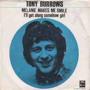 Tony Burrows - Melanie Makes Me Smile