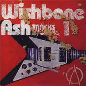 Wishbone Ash - Wishbone Ash Live History: Tracks Vol. 1