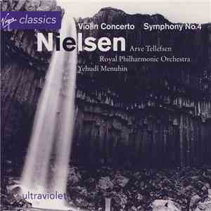 Arve Tellefsen, Royal Philharmonic Orchestra, Yehudi Menuhin - Nielsen - Violin Concerto / Symphony No. 4