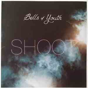 Bells Of Youth - Shoot