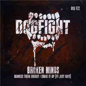 Broken Minds  - Harness Their Energy / Shake It Up