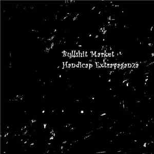 Bullshit Market - Handicap Extravaganza