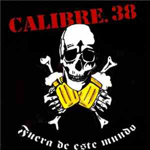 Calibre 38  - Fuera De Este Mundo