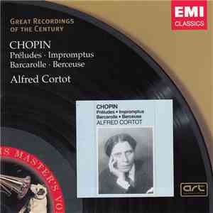 Chopin, Alfred Cortot - Préludes • Impromptus • Barcarolle • Berceuse