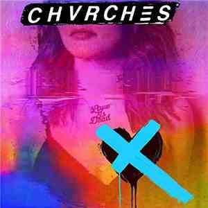 Chvrches - Love Is Dead