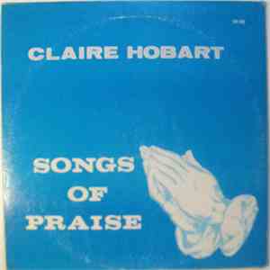 Claire Hobart - Songs Of Praise