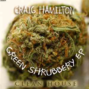 Craig Hamilton - Green Shrubbery EP