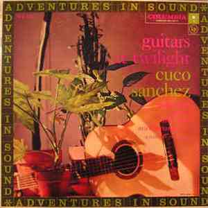 Cuco Sanchez - Guitars At Twilight - Cuco Sanchez Sings With Guitar And Har ...