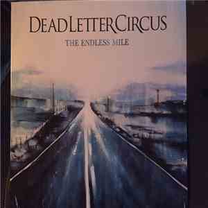 Dead Letter Circus - The Endless Mile