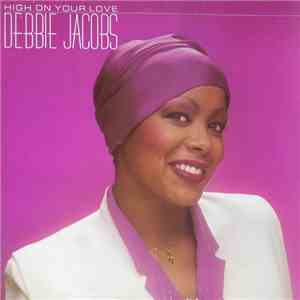 Debbie Jacobs - High On Your Love