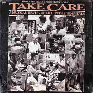 District 1199's Bread & Roses Project - Take Care: A Musical Revue Of Life In The Hospitals