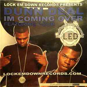 Dunn Deal Featuring P-Dub  - Im Coming Over