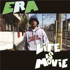 ERA  - Life Is Movie