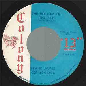 Frank James - The Bottom Of The Pile