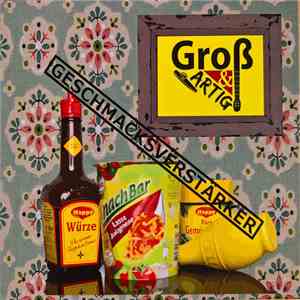 Groß & Artig - Geschmacksverstärker