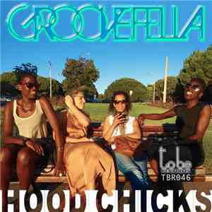 Groovefella - Hood Chicks