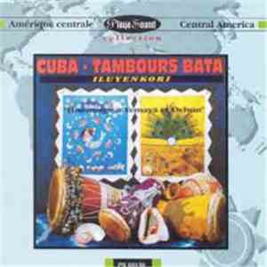 Iluyenkori - Hommage a Yemayá eta Ochún : Cuba - Tambours Bata