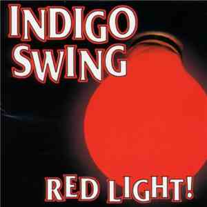 Indigo Swing - Red Light!